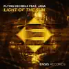 Flying Decibels - Light of the Sun (feat. Jana)