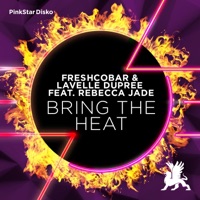 Bring the Heat (feat. Rebecca Jade) - Single - Freshcobar & Lavelle Dupree