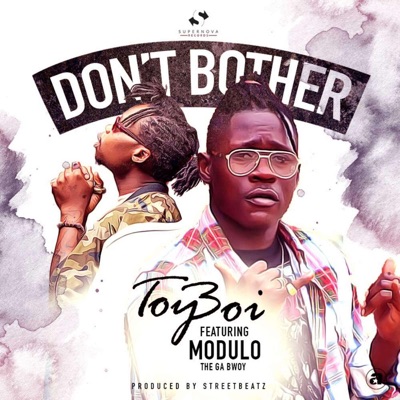 Don't Bother (feat. Modulo Thegabwoy) - Single