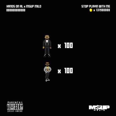 Stop Playin' With Me (feat. MsUp Milo) - Single