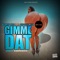 Gimme Dat (feat. Snootie Wild) - Big Bad Kab lyrics