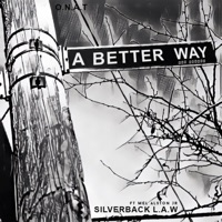 A Better Way (feat. Mel Alston Jr) - Single - Silverback L.A.W