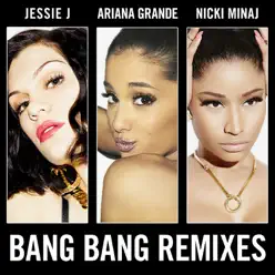 Bang Bang (Remixes) - EP - Ariana Grande