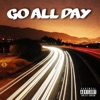 Go All Day - Single