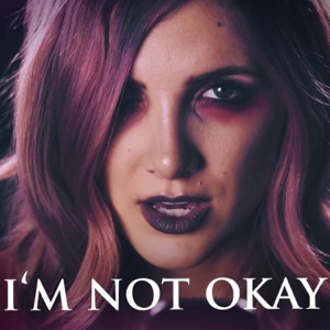 I'm Not Okay - Single