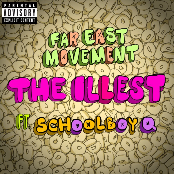 The Illest (feat. ScHoolboy Q) - Single - Far East Movement