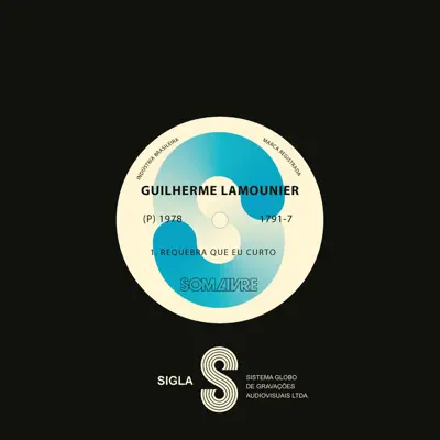 Requebra Que Eu Curto - Single - Guilherme Lamounier