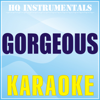 Gorgeous (Karaoke Instrumental) [Originally Performed by Taylor Swift] - HQ INSTRUMENTALS