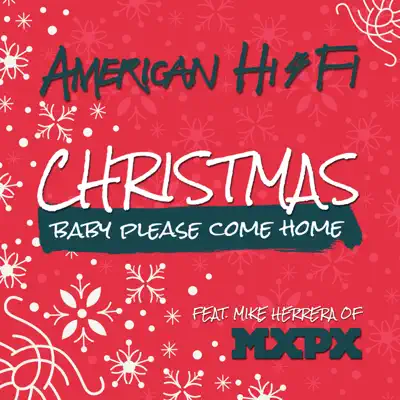 Christmas (Baby, Please Come Home) [feat. Mike Herrera] - Single - American Hi-Fi