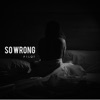 So Wrong - Single