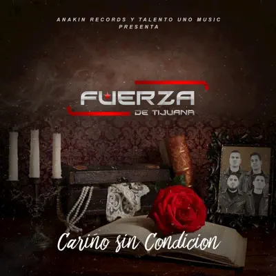 Cariño sin Condicion - Single - La Fuerza de Tijuana