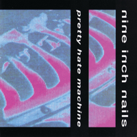 Nine Inch Nails - Pretty Hate Machine artwork