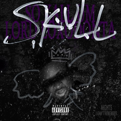 S.K.U.L.L (Nights I Can't Remember)