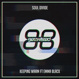 Keeping Warm (feat. Emma Black) Soul Divide