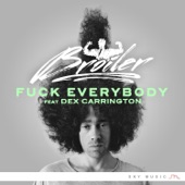 Fuck Everybody (feat. Dex Carrington) artwork