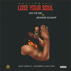 Lose Your Soul (feat. JENNIFER SCHIMPF) - Single - Do Or Die Lose Your Soul (feat. JENNIFER SCHIMPF) - Single - Do Or Die