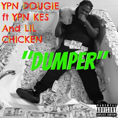 Dumper (feat. YPN KES & LIL CHICKEN) - Single