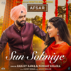 Sun Sohniye (From "Afsar") - Ranjit Bawa & Nimrat Khaira