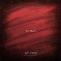 No More - Single - Casey Reynolds