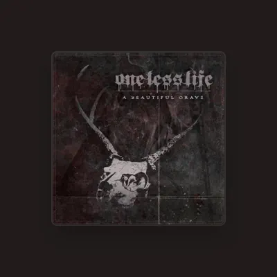 Listen to One Less Life, watch music videos, read bio, see tour dates & more!