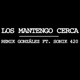 Los Mantengo Cerca feat Sonik 420 Single