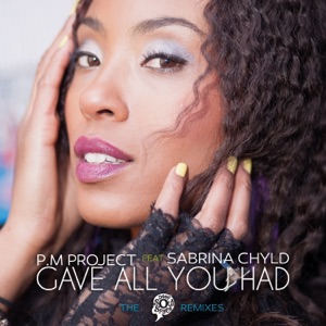 Gave All You Had (feat. Sabrina Chyld)