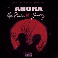 Ahora (feat. Yenzzy) - Single - Mati Phantom