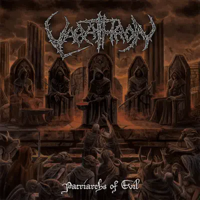 Patriarchs of Evil - Varathron
