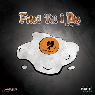 Fried Till I Die - EP