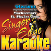 Glorious (Originally Performed By Macklemore & Skylar Grey) [Instrumental] - Singer's Edge Karaoke