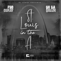 St. Louis in the A (feat. Fso Oshay & Qu Da Queen) [Acapella]