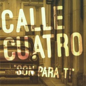 Calle Cuatro - Qué Manera de Quererte