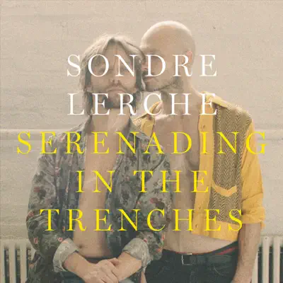 Serenading in the Trenches - Single - Sondre Lerche