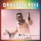 El Chala Con Cha Cha - Orquesta Reve lyrics