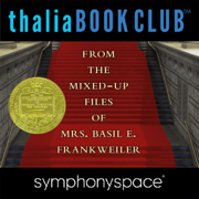 audiobook Thalia Kids' Book Club: From the Mixed-Up Files of Mrs. Basil E. Frankweiler 50th Anniversary