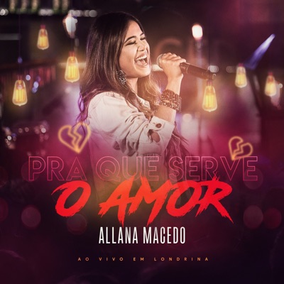 Pra Que Serve o Amor: Ao Vivo em Londrina - Single