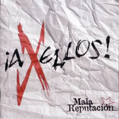 A X Ellos! - Mala Reputacion