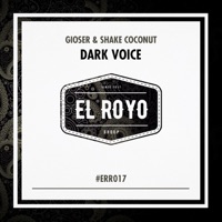 Dark Voice - Single - Gioser & Shake Coconut