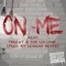 On Me (feat. Thre4t & Dub Luciano) - G-LOC lyrics