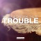 Trouble (feat. MC Spyder) [Radio Edit] - Wiwek & Gregor Salto lyrics