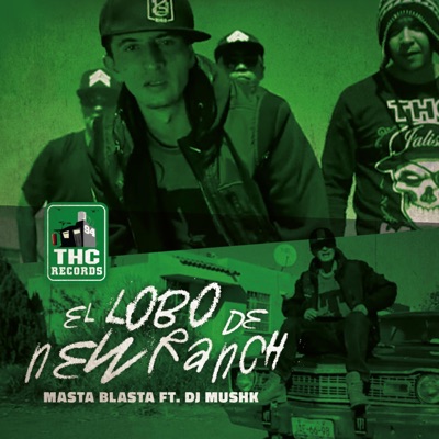 El Lobo de New Ranch (feat. Dj Mushk) - Single
