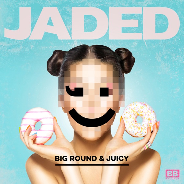 Big Round & Juicy - EP