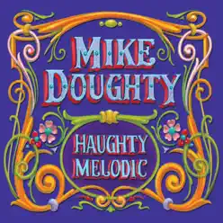 Haughty Melodic (Deluxe Remaster) - Mike Doughty