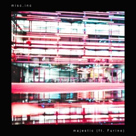 Majestic (feat. Furino) Misc.Inc