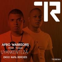 Uyankenteza (feat. Tonshi) [The Enoo Napa Remixes] - Single - Afro Warriors