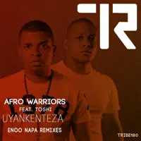 Uyankenteza (feat. Tonshi) [Enoo Napa Vocal Remix] — Afro Warriors