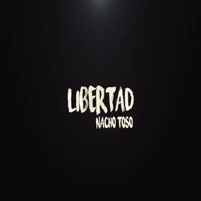 Libertad - Single - Nacho Toso