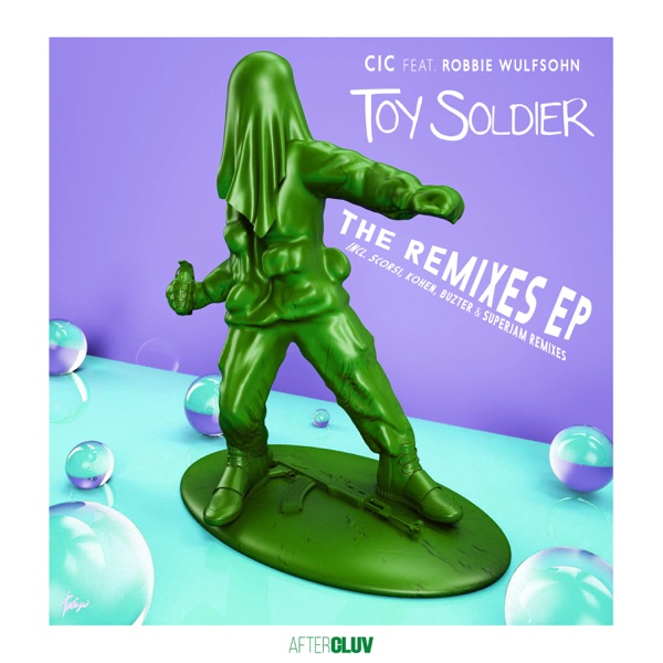Toy Soldier (Remixes) [feat. Robbie Wulfsohn] - EP