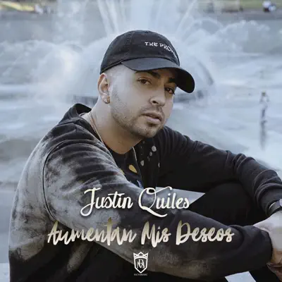 Aumentan Mis Desos - Single - Justin Quiles