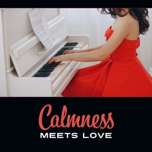 Calmness Meets Love – Soft Piano Instrumantal, Don’t Wake Me Just Yet, Pleasant Jazz Music